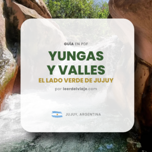 Itinerario Valles y Yungas en 4 días - Jujuy, Argentina (PDF)